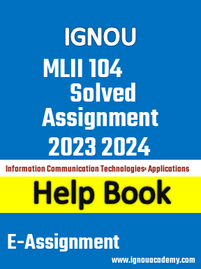 IGNOU MLII 104 Solved Assignment 2023 2024